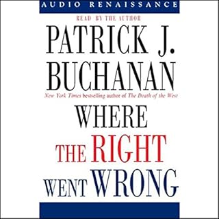 Where the Right Went Wrong Audiolibro Por Patrick J. Buchanan arte de portada