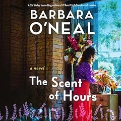 The Scent of Hours Audiolibro Por Barbara O'Neal arte de portada