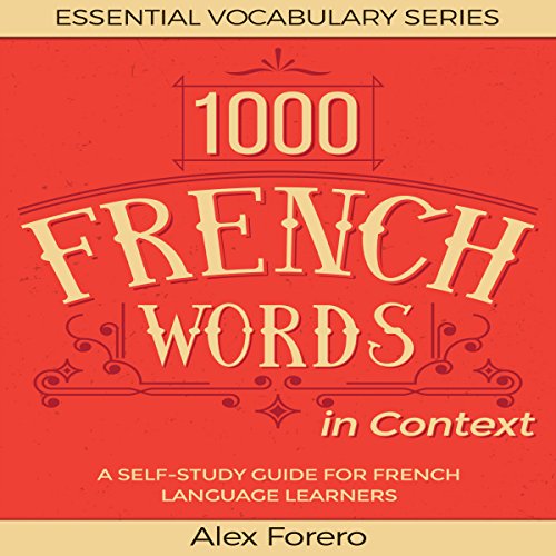 1000 French Words in Context: A Self-Study Guide for French Language Learners cover art