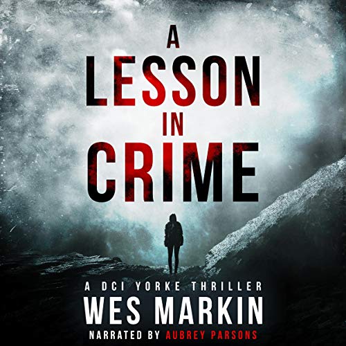 A Lesson in Crime Audiobook By Wes Markin cover art