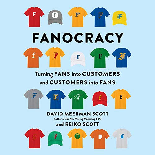 Fanocracy Audiobook By Reiko Scott, Tony Robbins - foreword, David Meerman Scott cover art