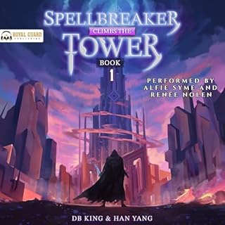 Spellbreaker Climbs the Tower 1 Audiobook By DB King, Han Yang cover art