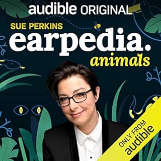 Sue Perkins Earpedia: Animals Audiobook By Sue Perkins cover art