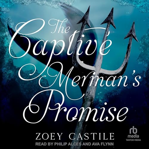 The Captive Merman’s Promise Audiobook By Zoey Castile cover art