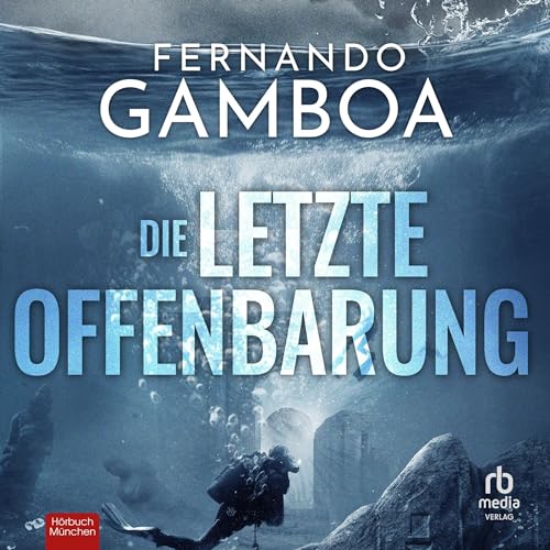 Die letzte Offenbarung [The Last Revelation] Audiolibro Por Fernando Gamboa, Peter Friedrich - translator arte de portada