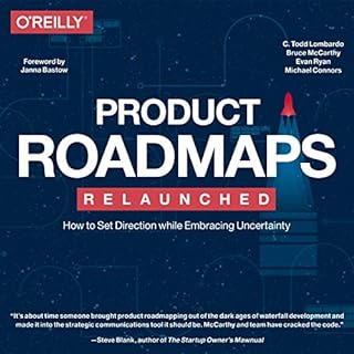 Product Roadmaps Relaunched Audiobook By C. Todd Lombardo, Bruce McCarthy, Evan Ryan, Michael Connors cover art