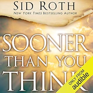 Sooner Than You Think Audiobook By Sid Roth, Perry Stone, Tom Horn, L. A. Marzulli, Paul McGuire, Mark Blitz, John Shorey cov