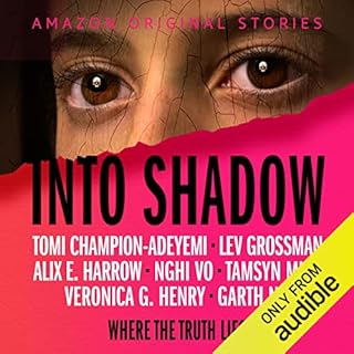 Into Shadow Audiolibro Por Tomi Champion-Adeyemi, Lev Grossman, Alix E. Harrow, Nghi Vo, Tamsyn Muir, Veronica G. Henry, Gart