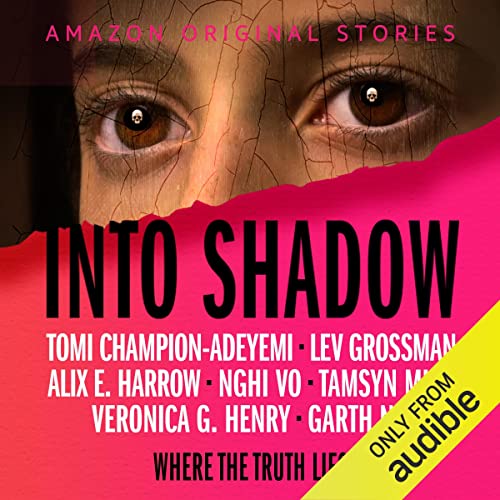 Into Shadow Audiobook By Tomi Champion-Adeyemi, Lev Grossman, Alix E. Harrow, Nghi Vo, Tamsyn Muir, Veronica G. Henry, Garth 