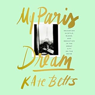 My Paris Dream Audiobook By Kate Betts cover art