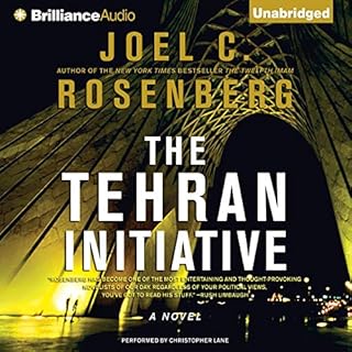 The Tehran Initiative Audiobook By Joel C. Rosenberg cover art