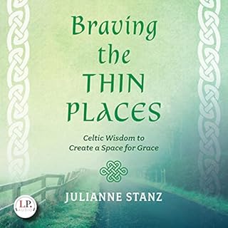 Braving the Thin Places Audiobook By Julianne Stanz cover art