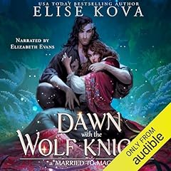 A Dawn with the Wolf Knight Audiobook By Elise Kova cover art