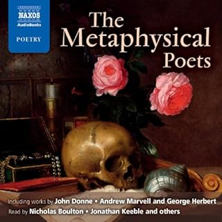 The Metaphysical Poets [Naxos Edition] Audiolibro Por John Donne, Andrew Marvell, George Herbert, Thomas Carew, Henry Vaughan