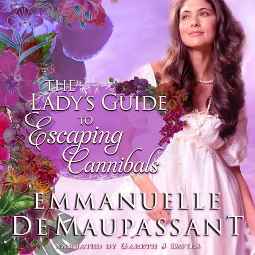 The Lady's Guide to Escaping Cannibals Audiolibro Por Emmanuelle de Maupassant arte de portada