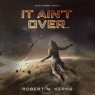 It Ain't Over... Audiolibro Por Robert M. Kerns arte de portada