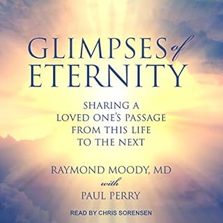 Glimpses of Eternity Audiobook By Raymond A. Moody Jr. MD PhD, Paul Perry cover art