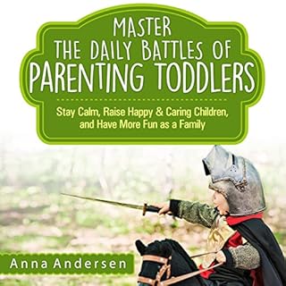 Master the Daily Battles of Parenting Toddlers Audiolibro Por Anna Andersen arte de portada