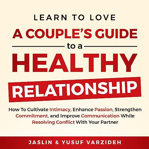 Learn to Love: A Couple's Guide to a Healthy Relationship cover art