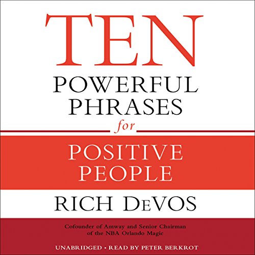 Ten Powerful Phrases for Positive People Audiobook By Rich DeVos cover art