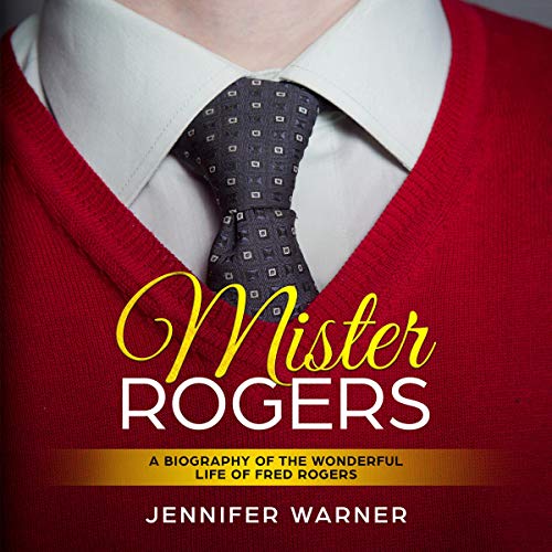 Mister Rogers Audiolivro Por Jennifer Warner capa