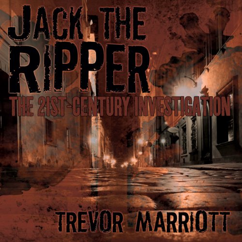 Jack the Ripper: The 21st-Century Investigation cover art