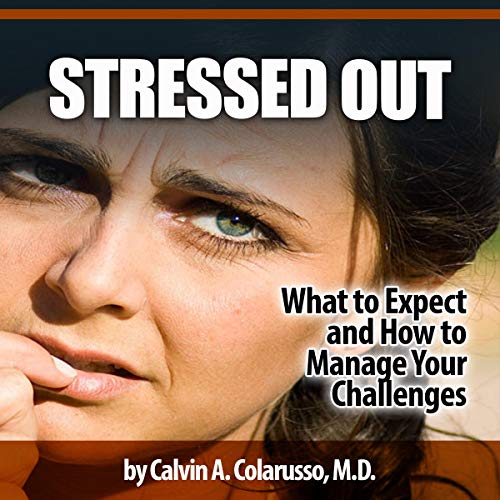 『Stressed Out: What to Expect and How to Manage Your Challenges』のカバーアート