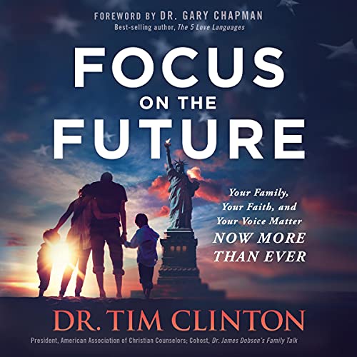 Focus on the Future Audiolibro Por Tim Clinton arte de portada