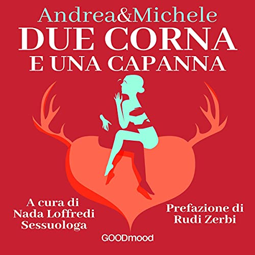 Due corna e una capanna Audiolibro Por Andrea Marchesi, Michele Mainardi arte de portada