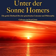 Unter der Sonne Homers. Die große Hörbuch Box der griechischen Literatur und Philosophie Titelbild