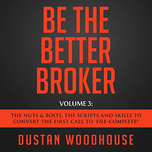 Be the Better Broker, Volume 3 Audiobook By Dustan Woodhouse cover art