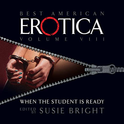 The Best American Erotica, Volume 8: When the Student Is Ready Titelbild