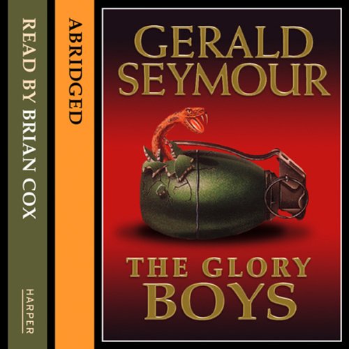 The Glory Boys Audiobook By Gerald Seymour cover art