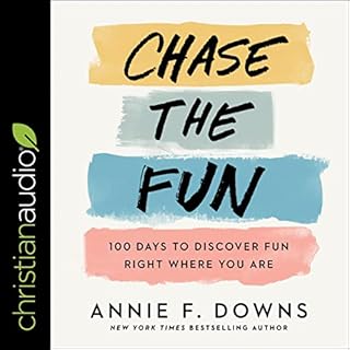 Chase the Fun Audiobook By Annie F. Downs cover art