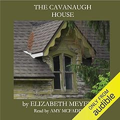 The Cavanaugh House Audiolibro Por Elizabeth Meyette arte de portada