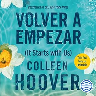 Volver a empezar (It Starts with Us) Audiolibro Por Colleen Hoover, Lara Agnelli - traductor arte de portada