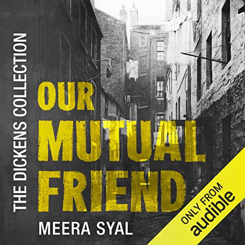 Our Mutual Friend Audiolibro Por Charles Dickens, Lucinda Hawksley - introduction arte de portada