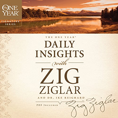 The One Year Daily Insights with Zig Ziglar Audiobook By Zig Ziglar, Dr. Ike Reighard cover art