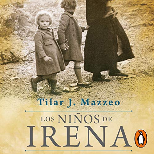 Los niños de Irena [Irena's Children] Audiobook By Tilar J. Mazzeo cover art