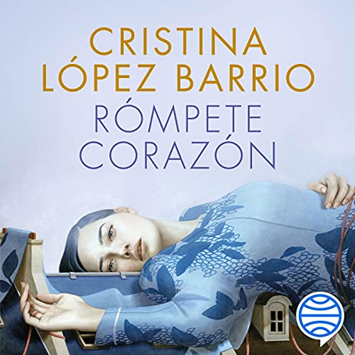 Rómpete, corazón Audiolivro Por Cristina López Barrio capa