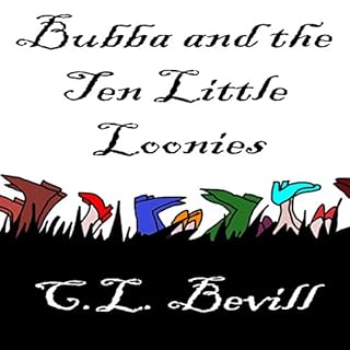 Bubba and the Ten Little Loonies Audiobook By C. L. Bevill cover art