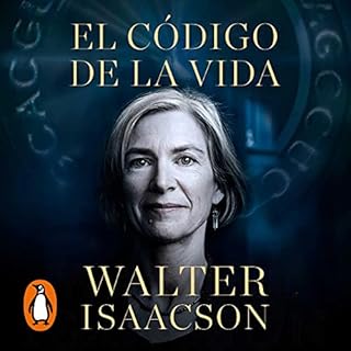 El código de la vida [The Code Breaker] Audiobook By Walter Isaacson, Luis Jesús Negro García, Inga Pell