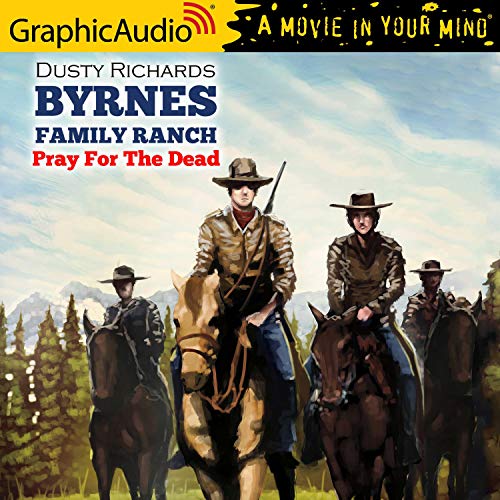 Pray For The Dead [Dramatized Adaptation] Audiolivro Por Dusty Richards capa