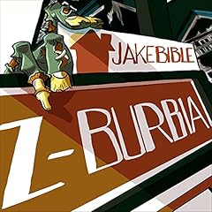 Z-Burbia Audiobook By Jake Bible cover art