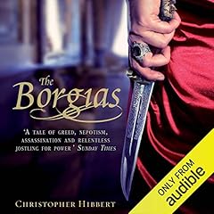 The Borgias Audiobook By Christopher Hibbert cover art