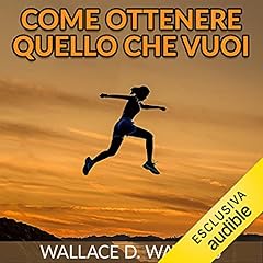 Come ottenere quello che vuoi copertina