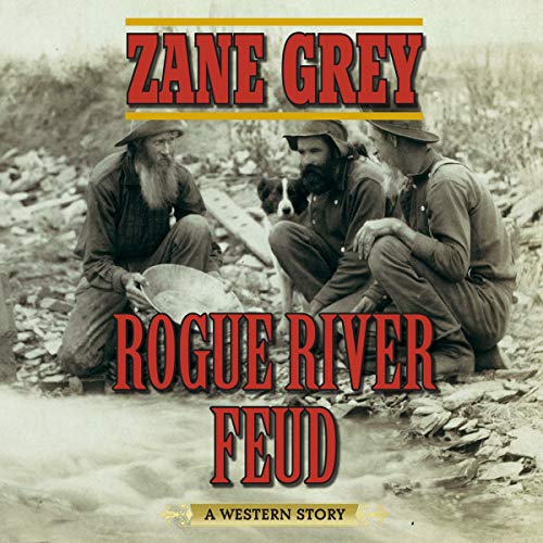 Rogue River Feud Audiobook By Zane Grey cover art