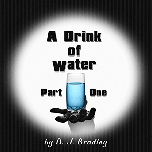 A Drink of Water - Part 1 Titelbild