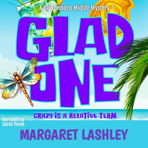 Glad One: Crazy Is a Relative Term Titelbild