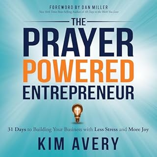 The Prayer Powered Entrepreneur Audiobook By Kim Avery cover art